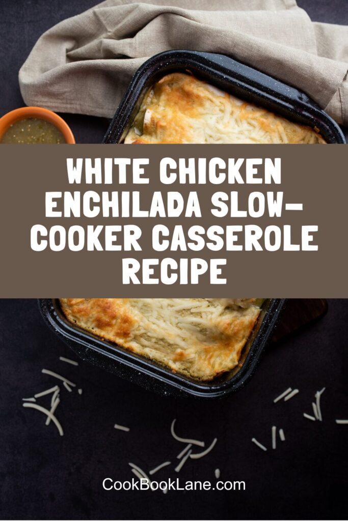 Delicious White Chicken Enchilada Slow-Cooker Casserole Recipe: A Family Favorite for Effortless Meal Planning